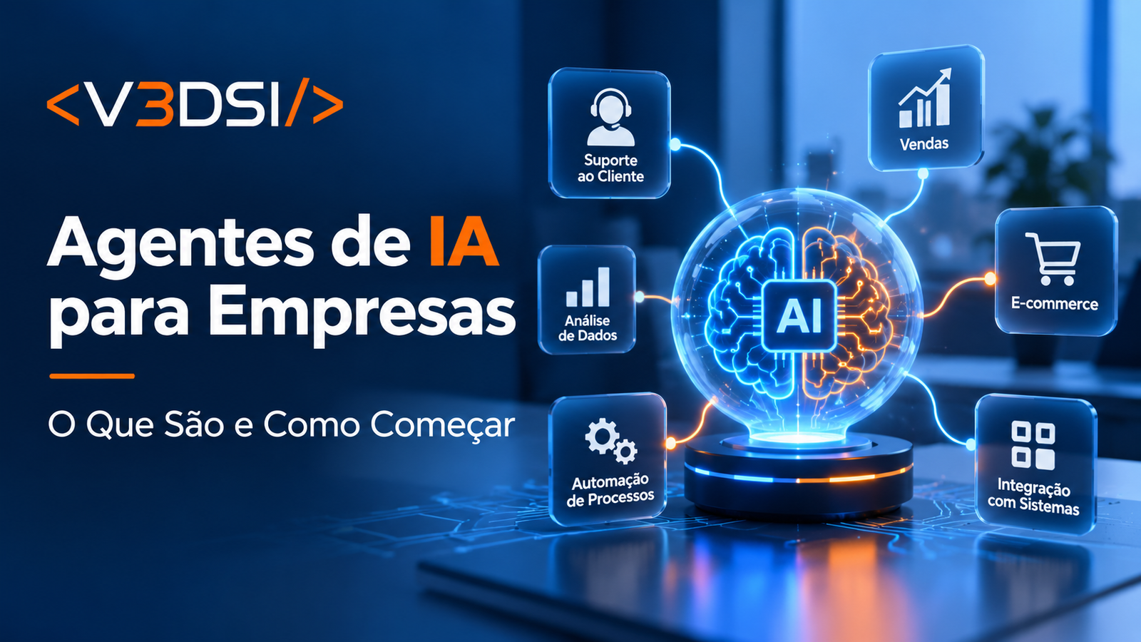 Agentes de IA para empresas aplicados a vendas, suporte, automação, dados e e-commerce
